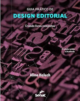 Guia pratico de design editorial Criando livros completos Aline Haluch